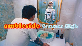 Ambleside  Contact High Official Music Video [upl. by Jocelyn313]