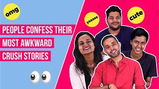 People Confess Their Most Awkward Crush Stories [upl. by Assylla]