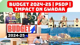 Budget 202425  PSDP  impact on Gwadar falcongwadar [upl. by Akener]