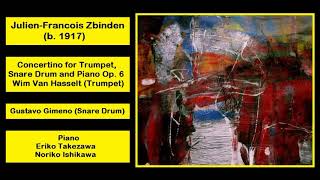 JulienFrancois Zbinden b 1917  Concertino for Trumpet Snare Drum and Piano Op 6 [upl. by Bolme517]