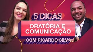 5 Dicas de Oratória e Comunicação  Ft Ricardo Silva [upl. by Ahseen815]