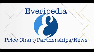 Everipedia Price Chart Partnerships and News [upl. by Gurtner]