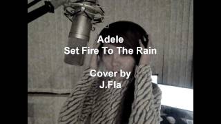 Adele  Set Fire To The Rain  cover by JFla [upl. by Strait]