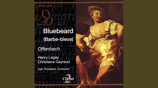 Offenbach Bluebeard Barbebleue  Sur la place il faut nous rendre [upl. by Wedurn]