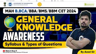 MAH BBCA  BMS  BBM  BBA CET UG 2024  General Knowledge Awareness  Syllabus amp Type Of Questions [upl. by Edric497]