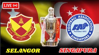 LIVE SELANGOR vs SINGAPURA  PIALA SULTAN SELANGOR 2024  SELANGOR vs SINGAPURA [upl. by Aratehs]