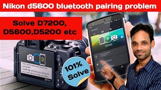 Nikon d5600 bluetooth pairing problem  wifi setting D7200 D3400 D5200 D7500  camera settings [upl. by Ahsahtan203]