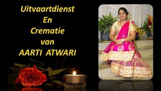 LIVESTREAMING Uitvaartdienst en Crematie van AARTI ATWARI [upl. by Gustie285]