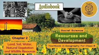 Chapter 2 Land Soil Water Natural Vegetation and Wildlife Resources [upl. by Gentille]