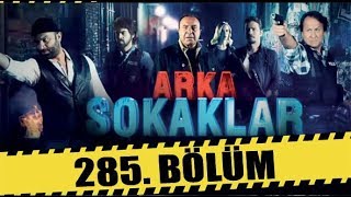 ARKA SOKAKLAR 285 BÖLÜM  FULL HD [upl. by Aryajay]