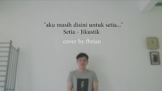 Jikustik  Setia cover by Fbrian [upl. by Saito561]