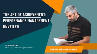 Performance Management Unveiled  Abdul Rehman Arif [upl. by Crean]