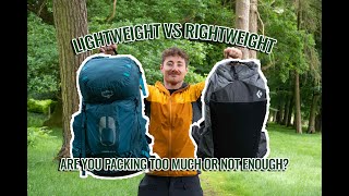 Is your pack heavy enough for your next adventure Lightweight vs Rightweight [upl. by Bronson]