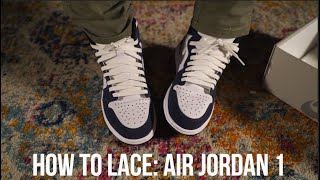 HOW TO LACE AND STYLE AIR JORDAN 1S [upl. by Esinrahs]