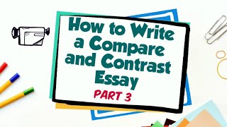 How to Write a Compare and Contrast Essay  Part 3 [upl. by Werna]