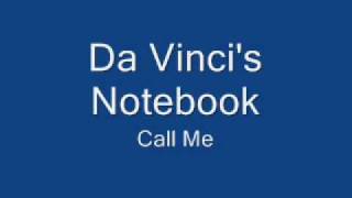 Da Vincis Notebook  Call Me [upl. by Sedgewick]