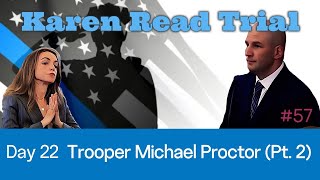 🐍Trooper Michael Proctor 57 Pt 1🔥Day 22 Karen Read Trial BareJustice EDITED FOR QUICK VIEWING👀 [upl. by Stephanus]