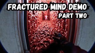 PART 2 w ENDING Fractured Mind BODYCAM HORROR gameplay demo [upl. by Netsrik]