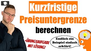 Deckungsbeitragsrechnung kurzfristige Preisuntergrenze [upl. by Shriner]