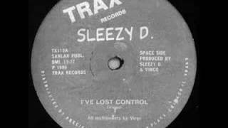 sleezy d  I ve lost control [upl. by Yehc569]