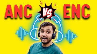 ANC vs ENC Which Noise Cancellation Tech Is Best for You [upl. by Eiznikam757]