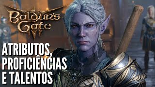 Baldurs Gate 3  Guia de Atributos Proficiências e Talentos [upl. by Nevin]