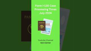 I130 Case Processing Timeframes For July 2024 i130 immigration greencardjourney youtubeshorts [upl. by Weatherby]