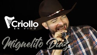 Criollo En Vivo  Miguelito Díaz [upl. by Sanferd]