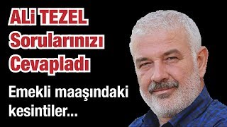 Emekli maaşındaki kesintilerAli Tezel Cevapladı [upl. by Feinleib746]