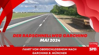 Der Radschnellweg in Garching b München  Mai 2024 [upl. by Lali]