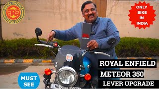 Royal Enfield Meteor 350 Clutch and Brake Lever Upgrade  Only meteor 350 In India ❤️❤️❤️Vlog No 523 [upl. by Merlin]