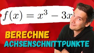 Berechne die ACHSENSCHNITTPUNKTE der KUBISCHEN FUNKTION  KURVENDISKUSSION Funktion dritten Grades [upl. by Halie702]