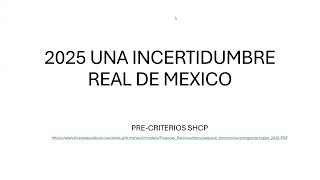 PRECRITERIOS 2025  COLAPSO INMINENTE EN MEXICO INCREMENTO DE LA DEUDA PÚBLICA [upl. by Pope]