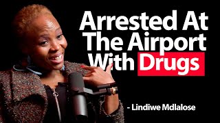 Arrested At The Airport With Drugs  Lindiwe Mdlalose [upl. by Anawaj915]