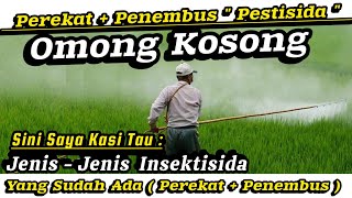 🔴 Rugi Tidak Nonton‼️Macam Jenis Insektisida Yang Sudah Ada Perekat  Pembasah  Penembus✅Lebih irit [upl. by Ikairik]