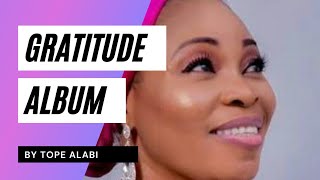 Tope Alabi Gratitude Album Rolling back the years [upl. by Pease]