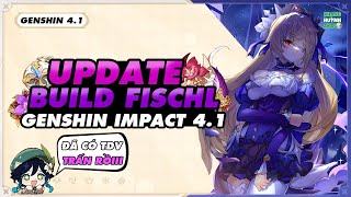 Update Hướng Dẫn Build Fischl v41 Thánh Di Vật Trấn Chỉ Số Tốt Nghiệp Đội Hình Fischl v41 [upl. by Eednus]