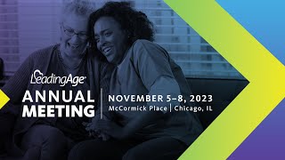 2023 LeadingAge Annual Meeting [upl. by Amocat]