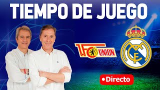 UNION BERLIN vs REAL MADRID EN VIVO  Radio Cadena COPE  Tiempo de Juego COPE [upl. by Morehouse]