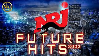 NRJ FUTURE HITS 2022  THE BEST OF HIT MUSIC 2022 FULL CD  MUSIQUE 2021 NOUVEAUTÉ [upl. by Talie387]