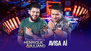 Henrique e Juliano  Avisa aí  DVD Novas Histórias  Ao vivo em Recife [upl. by Arahs343]