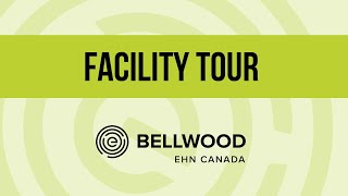 EHN Canada Bellwood Health Services Tour [upl. by Akcired]