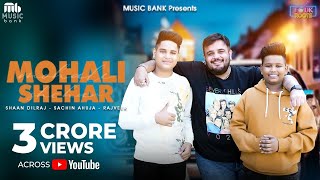 Mohali Shehar Official Video  Rajveer  Sachin Ahuja  Shaan Dilraj  Latest Song 2024 [upl. by Oranneg375]