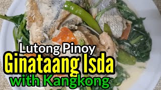 LUTONG PINOY  GINATAANG ISDA WITH KANGKONG althomschannel [upl. by Britte836]