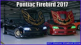 Pontiac Firebird 2017 Trans AM Price And Review [upl. by Benito]