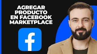 Cómo Añadir un Producto en Facebook Marketplace 2024 [upl. by Ranite]