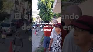 El ejército mexicano repartiendo despensas en acapulco [upl. by Nosyd]