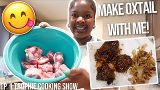 HOW TO MAKE OXTAIL  MAKE OXTAIL WITH ME FOR THE FIRST TIME  TROPHIE COOKING SHOW EP 1  VLOG [upl. by Kcyrred]