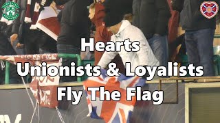 Hearts Unionists and Loyalists Fly The Flag  Hibs 0  Hearts 1 [upl. by Erdnassac]