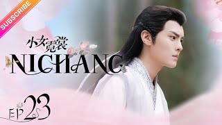 【ENG SUB】Ni Chang EP23  Nicky Li Bi Wen Jun  Fresh Drama [upl. by Hubble]